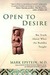 Open to Desire: Embracing a Lust for Life - Insights from Buddhism and Psychotherapy (Kindle Edition)