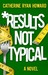 Results Not Typical (Kindle Edition)