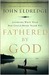 Fathered by God: Learning What Your Dad Could Never Teach You (Kindle Edition)