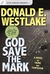 God Save the Mark: A Novel of Crime and Confusion (Kindle Edition)