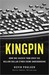 Kingpin: How One Hacker Took Over The Billion Dollar Cybercrime Underground (Kindle Edition)
