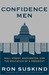 Confidence Men: Wall Street, Washington, and the Education of a President (Kindle Edition)