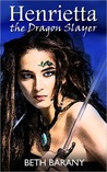 Henrietta the Dragon Slayer (The Five Kingdoms, #1)