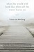 What the World Will Look Like When All the Water Leaves Us (Kindle Edition)