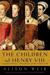 The Children of Henry VIII (Kindle Edition)