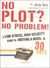 No Plot? No Problem!: A Low-Stress, High-Velocity Guide to Writing a Novel in 30 Days (Kindle Edition)