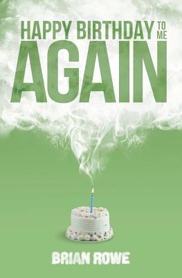 Happy Birthday to Me Again (Birthday Trilogy, #2)