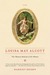 Louisa May Alcott: The Woman Behind Little Women (Kindle Edition)