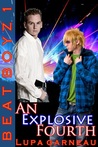 An Explosive Fourth (Beat Boyz, #1) An Explosive Fourth (Beat Boyz, #1)