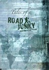 Tales of a Road Junky Tales of a Road Junky