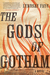 The Gods of Gotham (Kindle Edition)