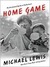 Home Game: An Accidental Guide to Fatherhood