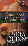 Conquered by a Highlander by Paula Quinn Conquered by a Highlander by Paula Quinn