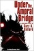 Under the Amoral Bridge (The Bridge Chronicles, #1)