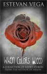 When Colors Bleed When Colors Bleed