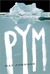 Pym (Kindle Edition)