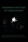 Shadows of my Past Shadows of my Past