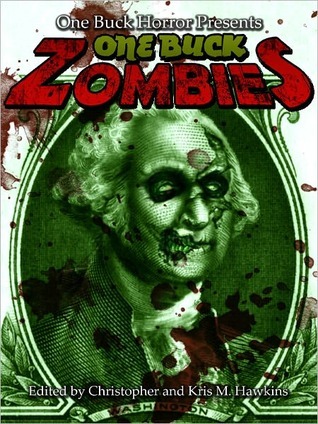 One Buck Zombies by Christopher  Hawkins