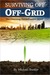 Surviving Off Off-Grid: Decolonizing the Industrial Mind (Kindle Edition)