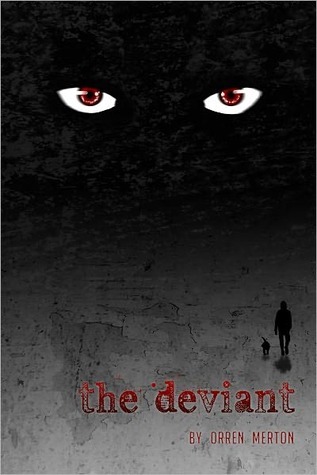 The Deviant by Orren Merton The Deviant by Orren Merton