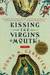 Kissing the Virgin's Mouth: A Novel (Kindle Edition)