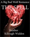 The Spell (The Big Bad Wolf, #3)