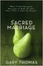 Sacred Marriage: Celebrating Marriage as a Spiritual Discipline (Kindle Edition)