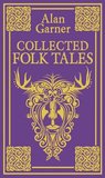 Collected Folk Tales by Alan Garner