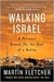 Walking Israel: A Personal Search for the Soul of a Nation (Kindle Edition)