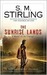 The Sunrise Lands (Emberverse, #4)