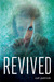 Revived (Kindle Edition)