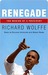 Renegade: The Making of a President (Kindle Edition)