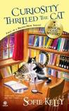 Curiosity Thrilled the Cat by Sofie Kelly Curiosity Thrilled the Cat by Sofie Kelly