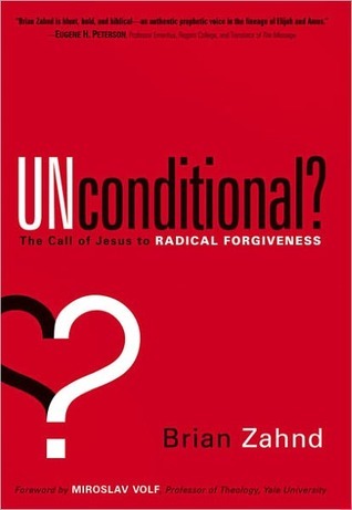 Unconditional? by Brian Zahnd