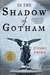 In the Shadow of Gotham (Kindle Edition)