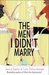 The Men I Didn't Marry (Kindle Edition)