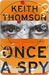 Once a Spy (Kindle Edition)