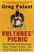 Vultures' Picnic: In Pursuit of Petroleum Pigs, Power Pirates, and High-Finance Carnivores (Kindle Edition)
