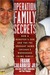 Operation Family Secrets: How a Mobster's Son and the FBI Brought Down Chicago's Murderous Crime Family (Kindle Edition)