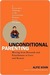 Unconditional Parenting: Moving from Rewards and Punishments to Love and Reason (Kindle Edition)