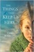 The Things That Keep Us Here (Kindle Edition)