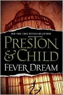 Fever Dream by Douglas Preston Fever Dream by Douglas Preston