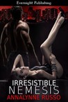 Irresistible Nemesis