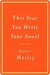 This Year You Write Your Novel (Kindle Edition)