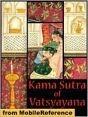 The Complete Kama Sutra  by Mallanaga Vātsyāyana