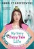 My Very UnFairy Tale Life (Kindle Edition)