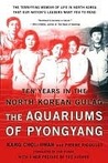 The Aquariums of Pyongyang by Kang Chol-Hwan The Aquariums of Pyongyang by Kang Chol-Hwan