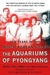 The Aquariums of Pyongyang: Ten Years in the North Korean Gulag (Kindle Edition)