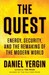 The Quest: Energy, Security, and the Remaking of the Modern World (Kindle Edition)