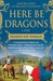 Here be Dragons (Welsh Princes, #1)